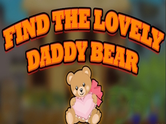 খেলা Find the Lovely Daddy Bear