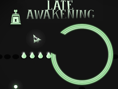 খেলা Late Awakening