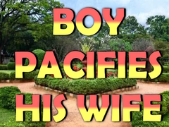 খেলা Boy Pacifies His Wife