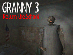 খেলা Granny 3 Return the School