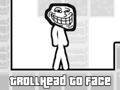 খেলা TrollHead to Face