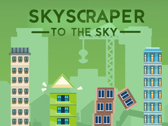খেলা Skyscraper to the Sky