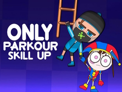 খেলা Only Parkour Skill up