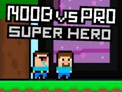 খেলা Noob vs Pro Super Hero