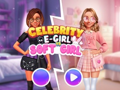 খেলা Celebrity E-Girl vs Soft-Girl 