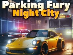 খেলা Parking Fury 3D: Night City
