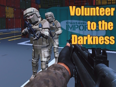 খেলা Volunteer to the Darkness