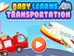 খেলা Baby Learns Transportation