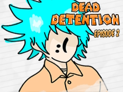 খেলা Dead Detention Episode 2 