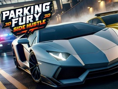 খেলা Parking Fury 3D: Side Hustle