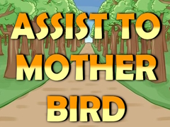 খেলা Assist to Mother Bird