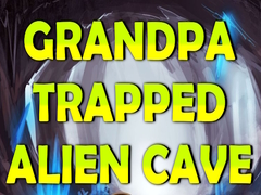 খেলা Grandpa Trapped Alien Cave