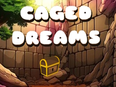খেলা Caged Dreams