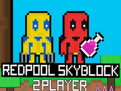 খেলা Redpool Skyblock 2 Player