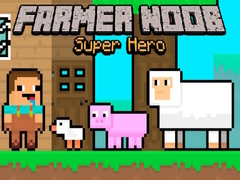 খেলা Farmer Noob Super Hero
