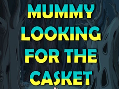 খেলা Mummy Looking for the Casket