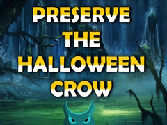 খেলা Preserve the Halloween Crow