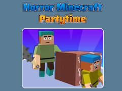 খেলা Horror Minecraft Partytime