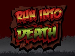 খেলা Run Into Death