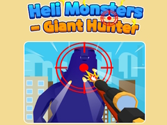 খেলা Heli Monsters - Giant Hunter