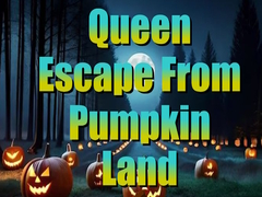 খেলা Queen Escape from Pumpkin Land