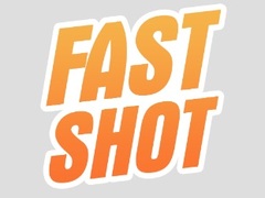 খেলা Fast Shot