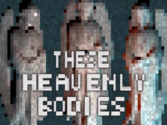 খেলা These Heavenly Bodies