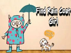 খেলা Find Rain Coat Girl