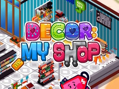 খেলা Decor: My Shop