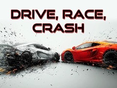 খেলা Drive, Race, Crash