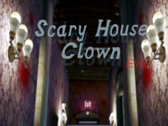 খেলা Scary House Clown Evil