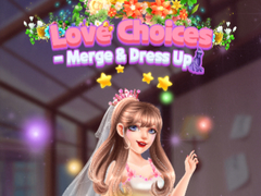 খেলা Love Choices Merge & Dress Up 
