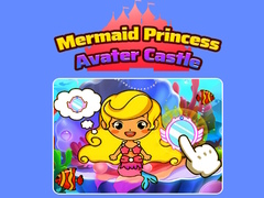 খেলা Mermaid Princess Avater Castle