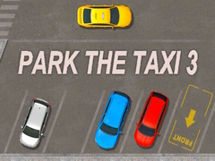 খেলা Park The Taxi 3