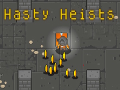 খেলা Hasty Heists