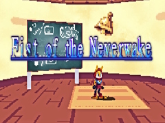 খেলা Fist of the Neverwake