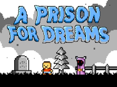 খেলা A Prison for Dreams
