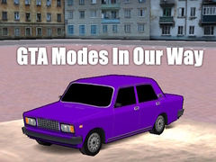 খেলা GTA Modes In Our Way