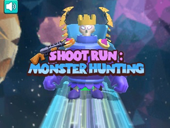খেলা Shoot Run Monster Hunting