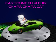 খেলা Car Stunt Chipi Chipi Chapa Chapa Cat