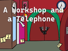 খেলা A Workshop and a Telephone