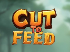 খেলা Cut To Feed