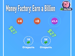 খেলা Money Factory: Earn a Billion