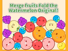 খেলা Merge fruits Fold the Watermelon Original!
