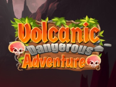 খেলা Volcanic Danger Adventure