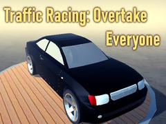 খেলা Traffic Racing: Overtake Everyone