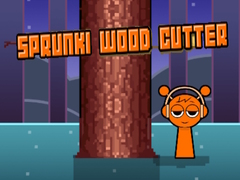 খেলা Sprunki Wood Cutter
