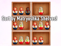 খেলা Sort by Matryoshka Shelves!