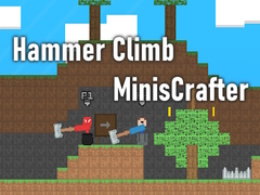 খেলা Hammer Climb MinisCrafter