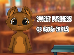 খেলা Sweet Business of Cats: Cakes